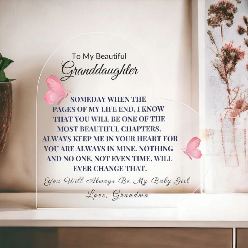 To My Granddaughter - From Grandma - Someday When The Pages Of My Life End - Heart Shaped Acrylic Plaque