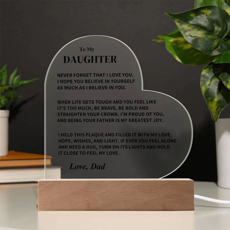 To My Daughter - From Dad - Never Forget That I Love You - LED Heart Acrylic Plaque