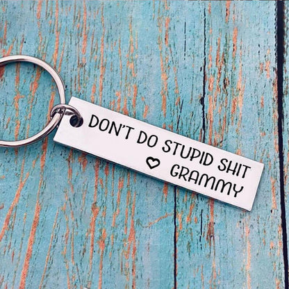 Don't Do Stupid Funny Keychain for Your Kids - From Grandma/Grandpa