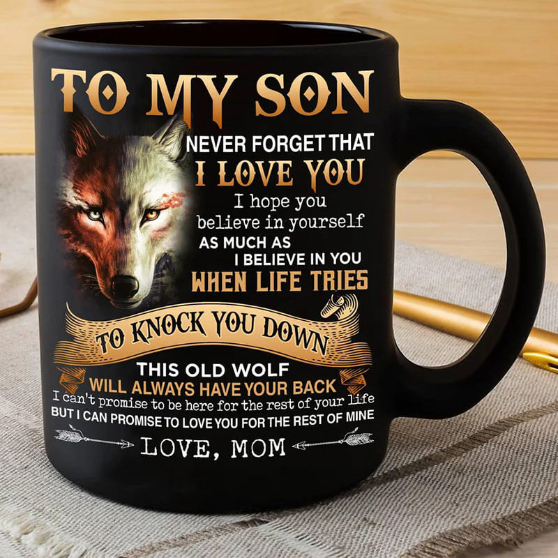 Mom To Son - Never Forget I Love You - Coffee Mug - A864