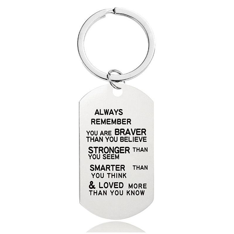 Always Remember You Are Braver Than You Believe - Inspirational Keychain - A908
