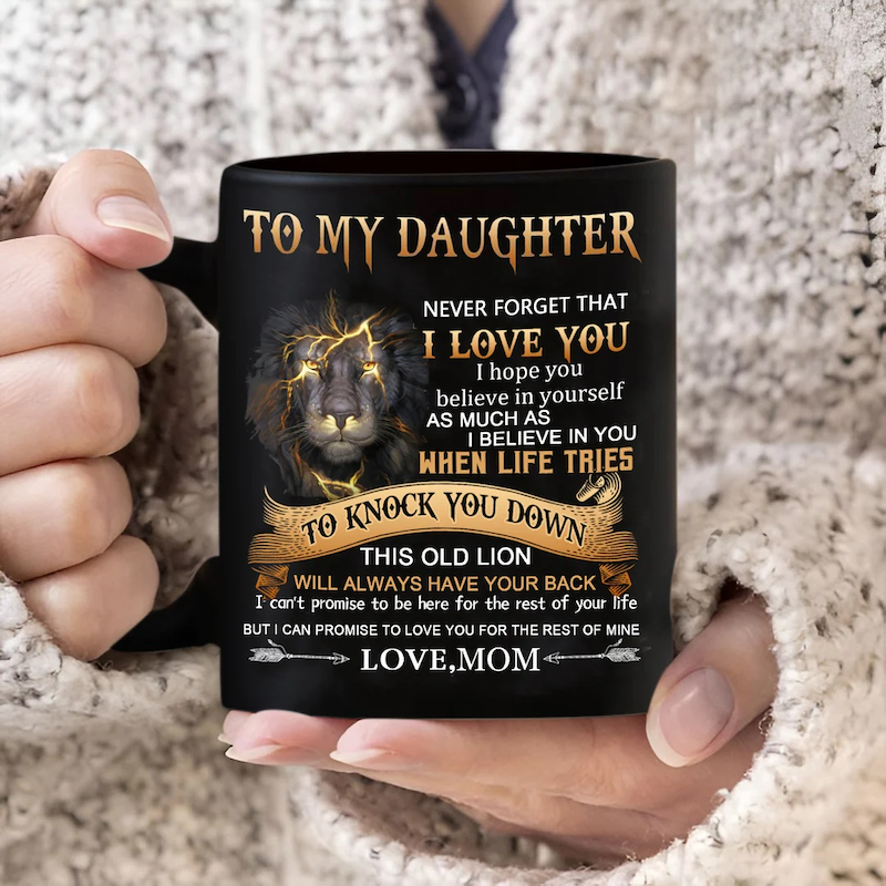Mom To Daughter - Never Forget I Love You - Coffee Mug - A867