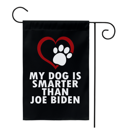 My Dog is Smarter Than Joe Biden Yard Flag