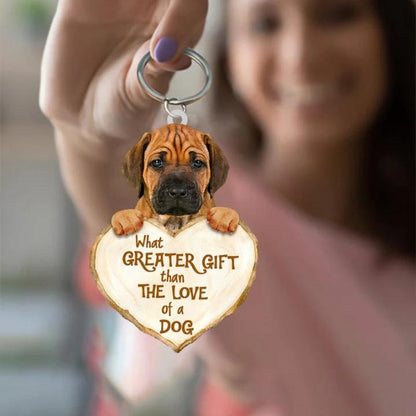 Rhodesian Ridgeback What Greater Gift Than The Love Of A Dog Acrylic Keychain GG064