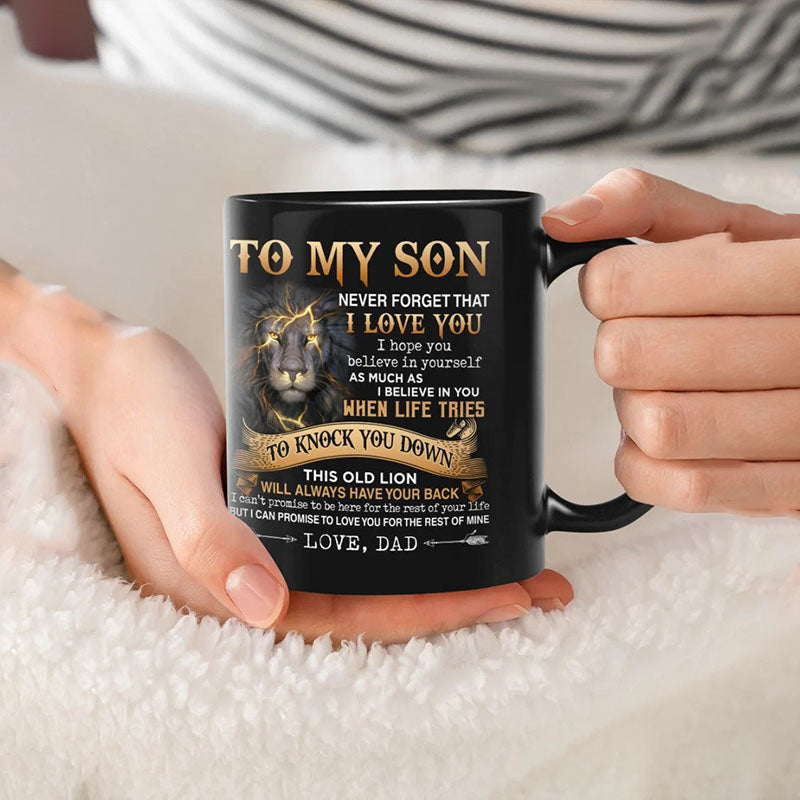 Dad To Son - Never Forget I Love You - Coffee Mug - A867