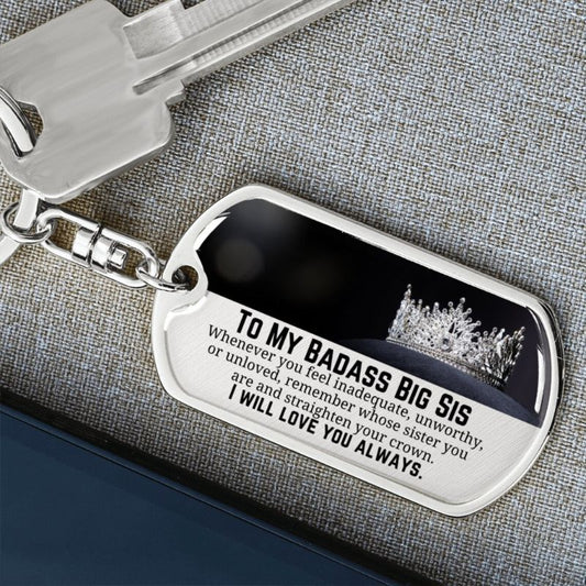 To My Badass Big Sis - I Will Love You Always - Personalized Keychain