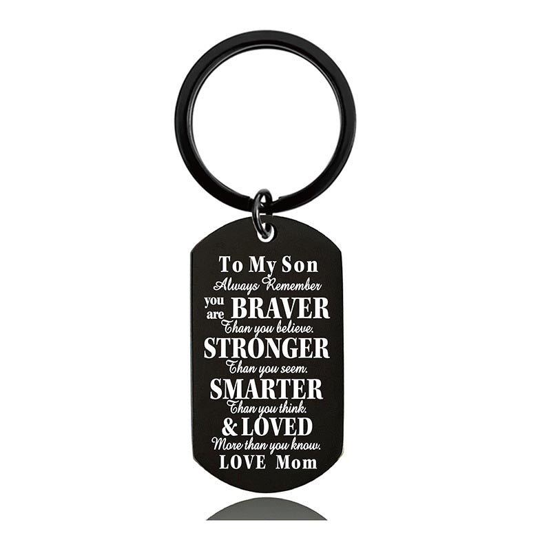 Mom To Son - Always Remember You Are Braver Than You Believe - Inspirational Keychain - A918