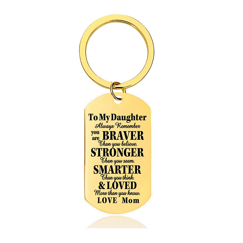 Mom To Daughter - Always Remember You Are Braver Than You Believe - Inspirational Keychain - A918